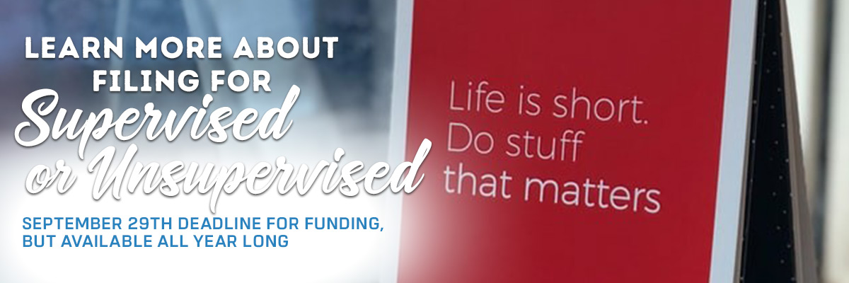 Learn more about filing for Supervised or Unspupervised